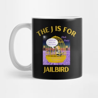 Donald J Trump Jailbird Dish Duty Mug